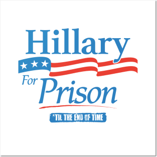 Hillary Clinton for Prison Posters and Art